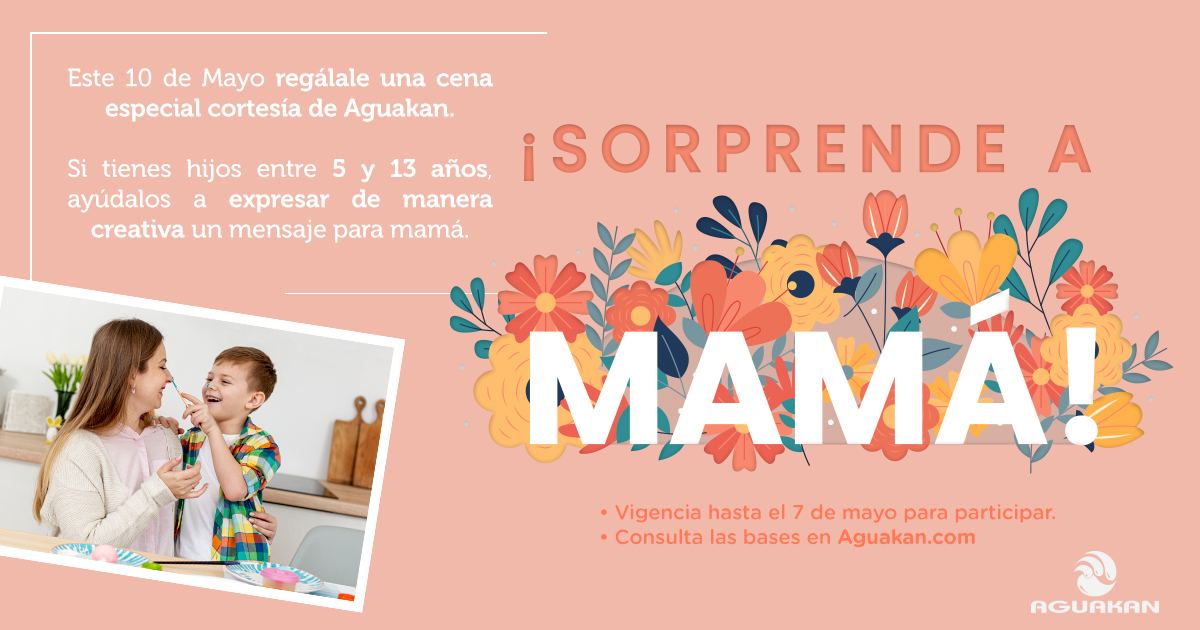 DÍA DE LAS MADRES CON AGUAKAN