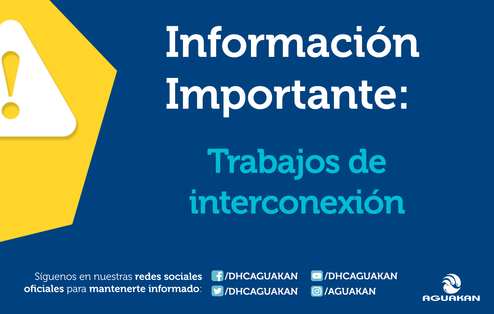 AGUAKAN ANUNCIA POSIBLE AFECTACIÓN POR TRABAJOS DE INTERCONEXIÓN EN CANCÚN